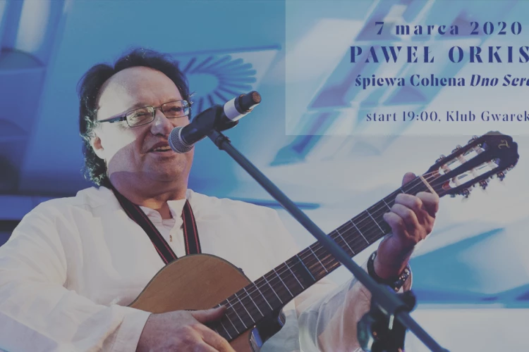 Klub Studio - Paweł Orkisz śpiewa Cohena "Dno Serca" klubgwarek - Paweł Orkisz śpiewa Cohena "Dno Serca"