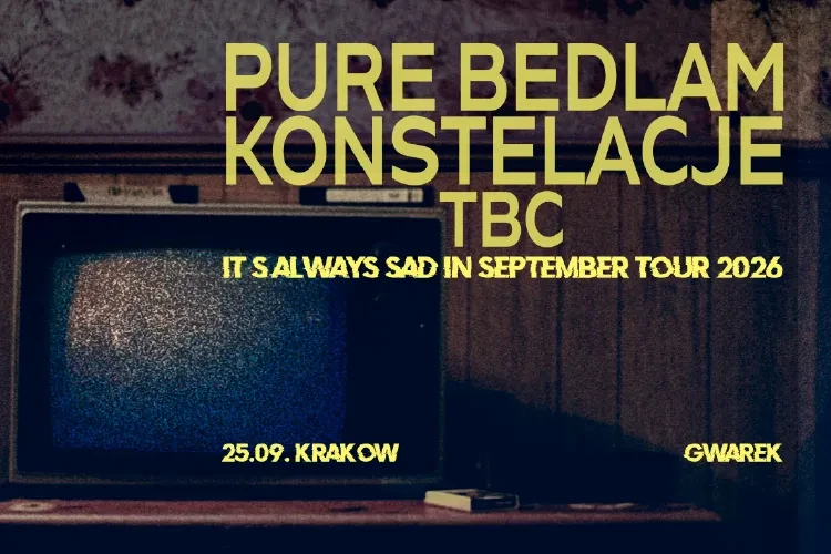 klubgwarek - Pure Bedlam + Konstelacje + Worms Of Senses “It’s always sad in September tour 2026"