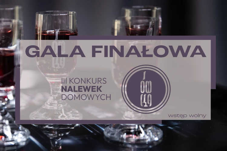 Klub Studio - Gala Finałowa III Konkurs Nalewek Domowych ÓWKA 2025 klubgwarek - Gala Finałowa III Konkurs Nalewek Domowych ÓWKA 2025